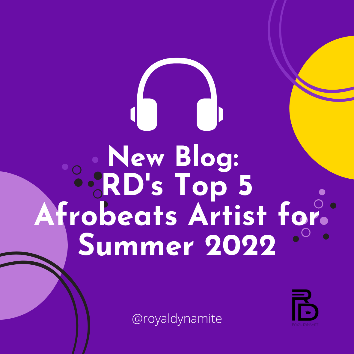 RD's Top 5 Afrobeats Artists for Summer 2022