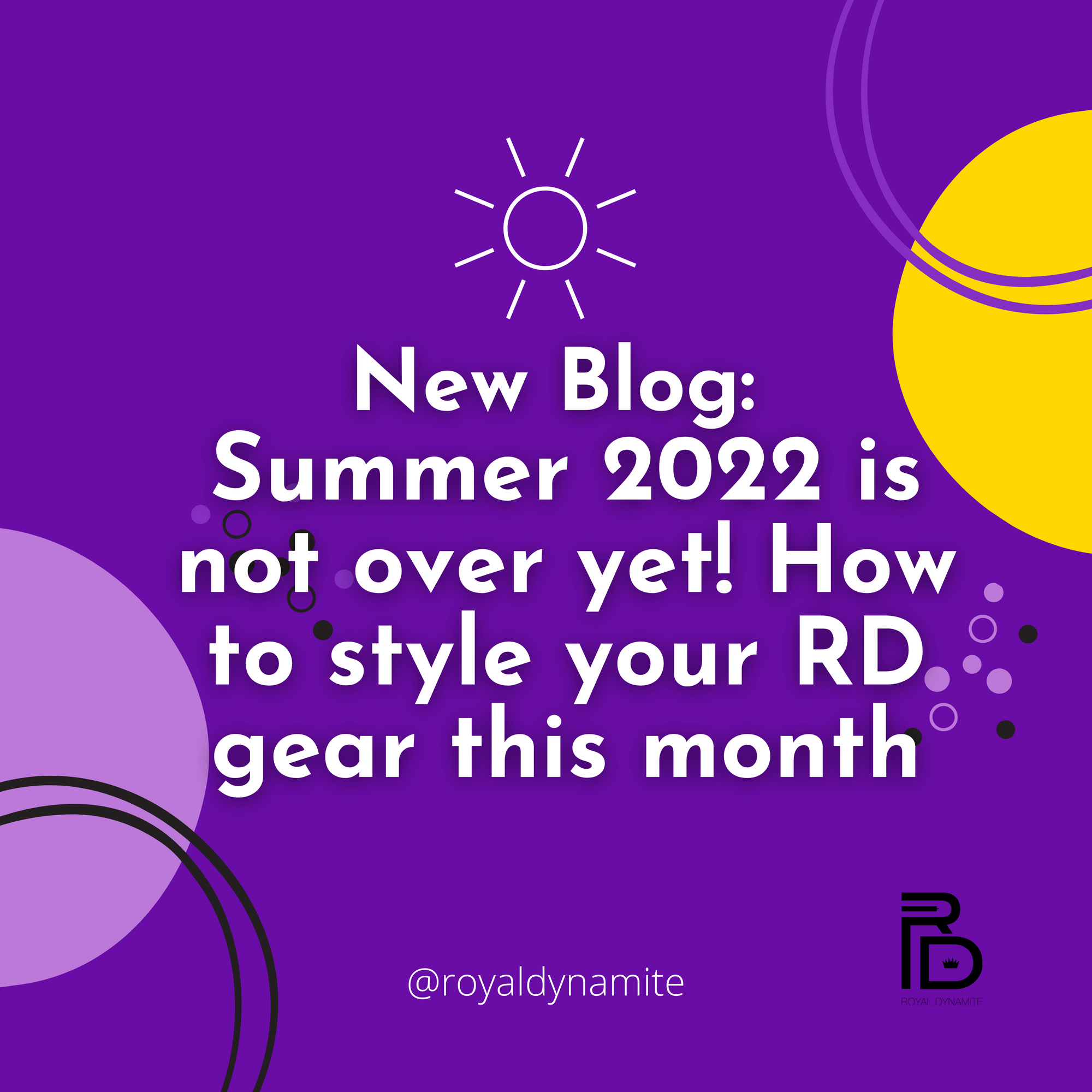 Summer 2022 is not over yet!  How to style your RD gear this month