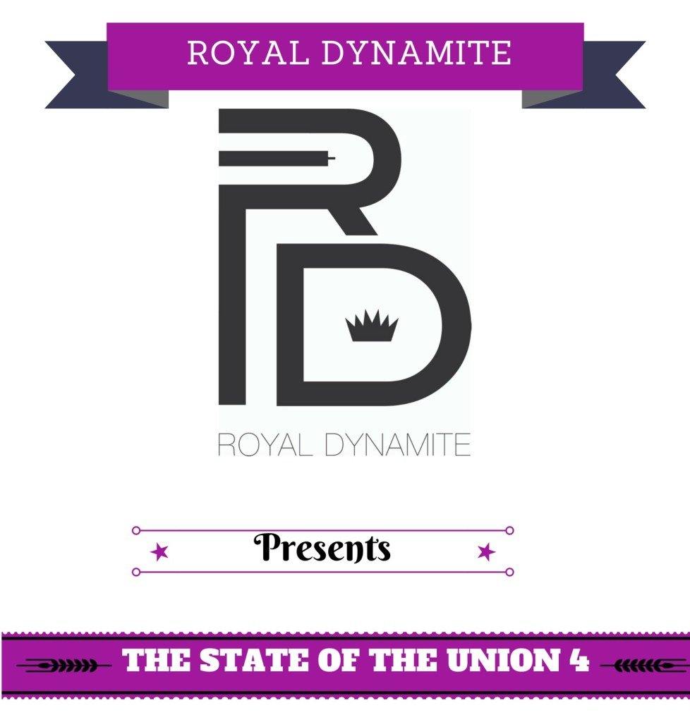 State Of The Union 4: The Story Of Our Journey - Royal Dynamite