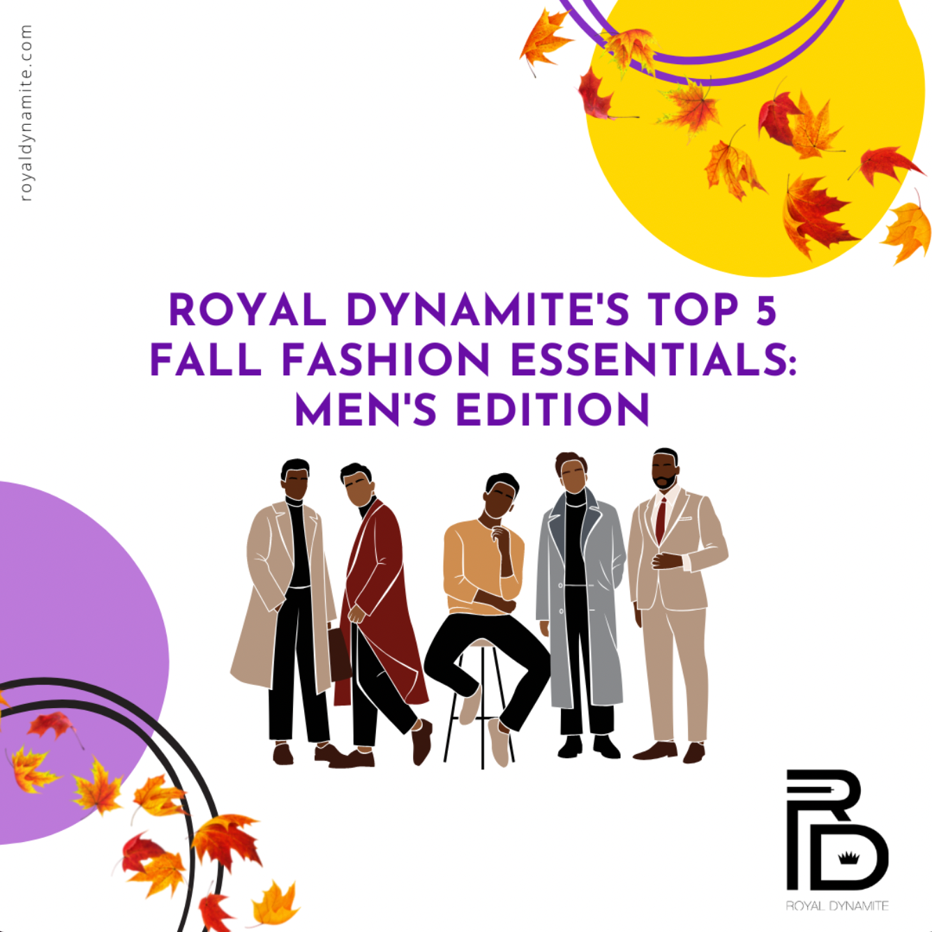 Royal Dynamite's Top 5 Fall Fashion Essentials: Men’s Edition